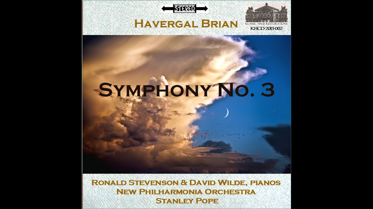 Symphony No.3 in C sharp minor - Havergal Brian