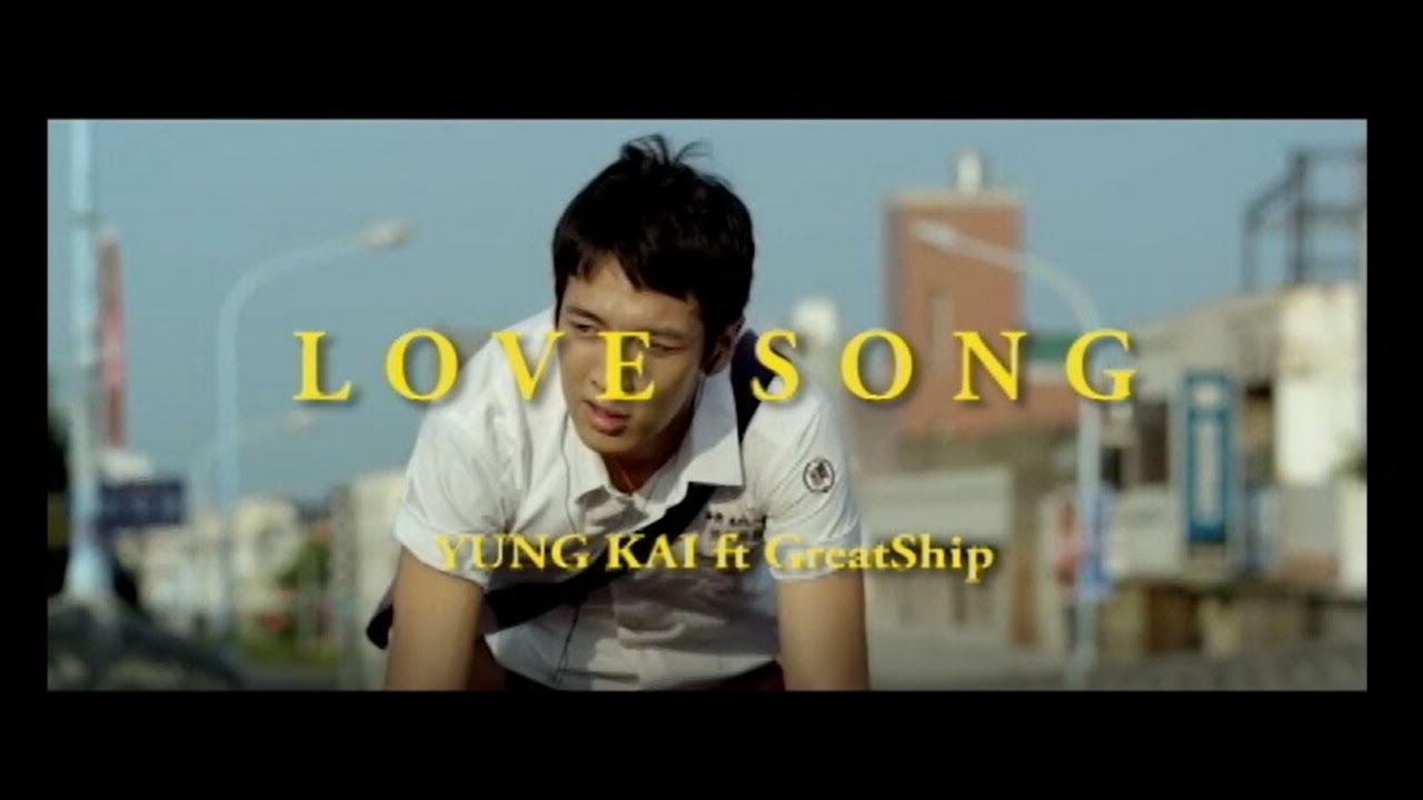 love song - YUNG KAI ft GreatShip