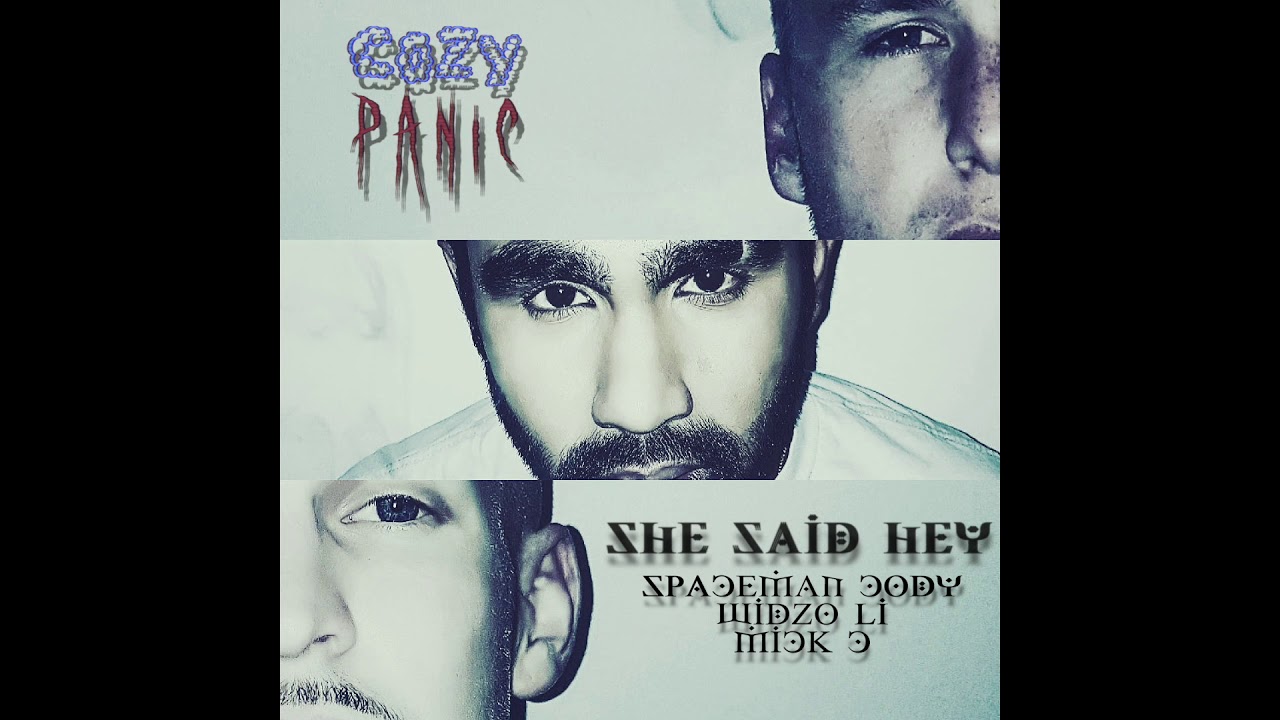 Cozy Panic - She Said Hey ft. Mick C, Spaceman Cody & Widzo Li (Official Audio)