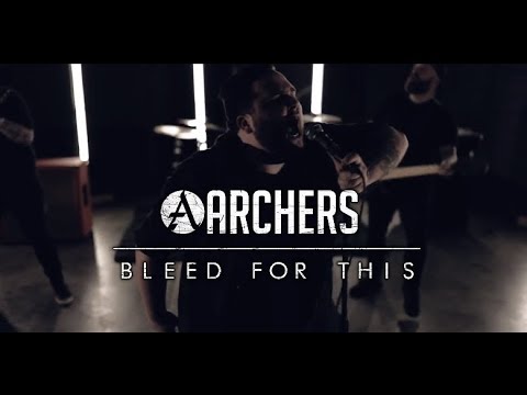 ARCHERS - Bleed For This (Official Music Video)