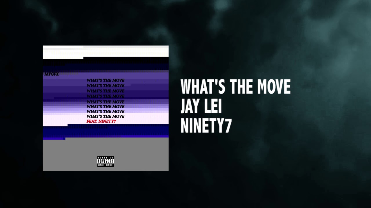 Jay Lei - What's The Move (Official Visualizer) ft. Ninety7