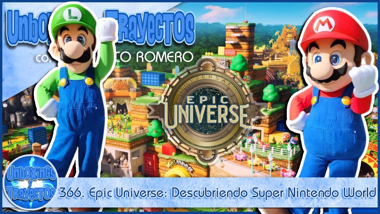 366. Epic Universe se Prepara para el Deslumbrante Debut de Super Nintendo World