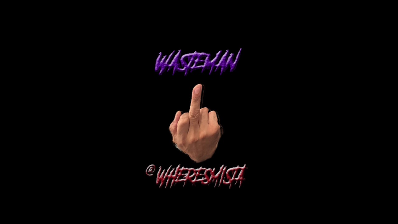 @WHERESMISTA - WASTEMAN
