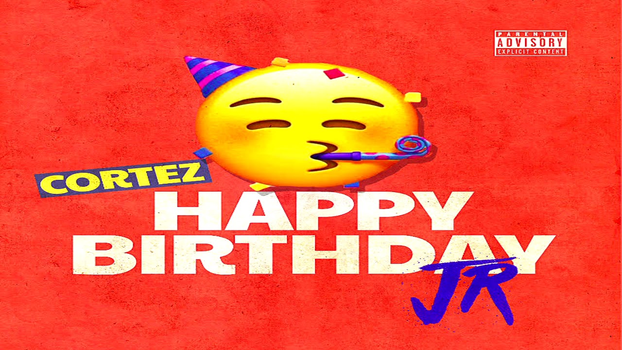 Cortez - Happy Birthday JR (JR Writer Diss)