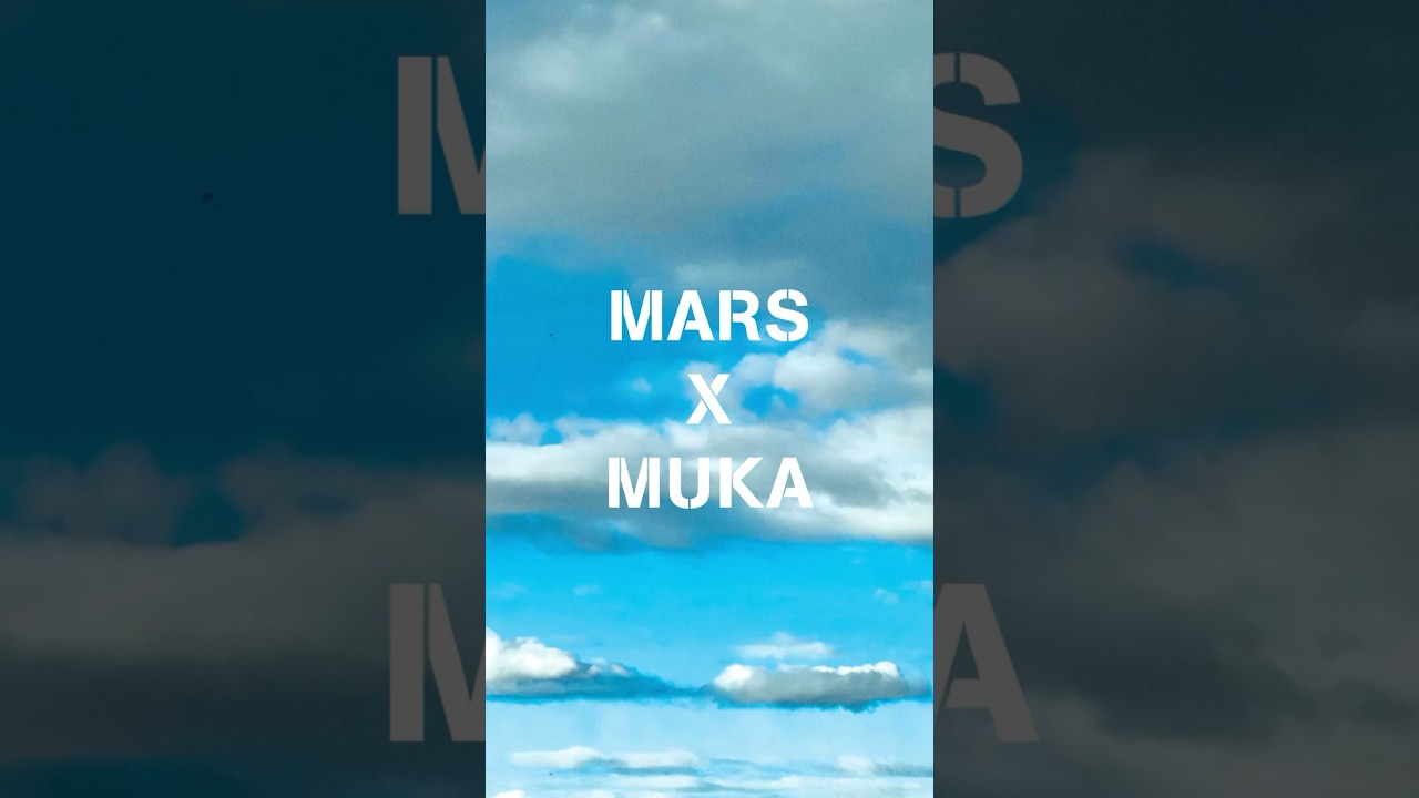 MARS x MUKA SEASONS REMIX OUT NOW!!