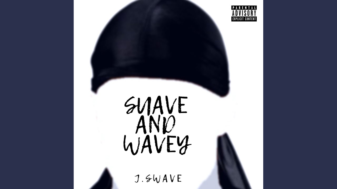 Suave and Wavey