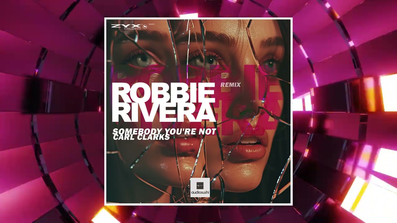 Carl Clarks - Somebody you're not- ROBBIE RIVERA Remix