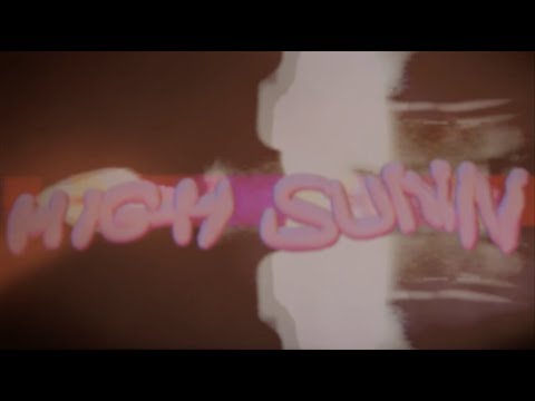 High Sunn - Grateful (Music Video)