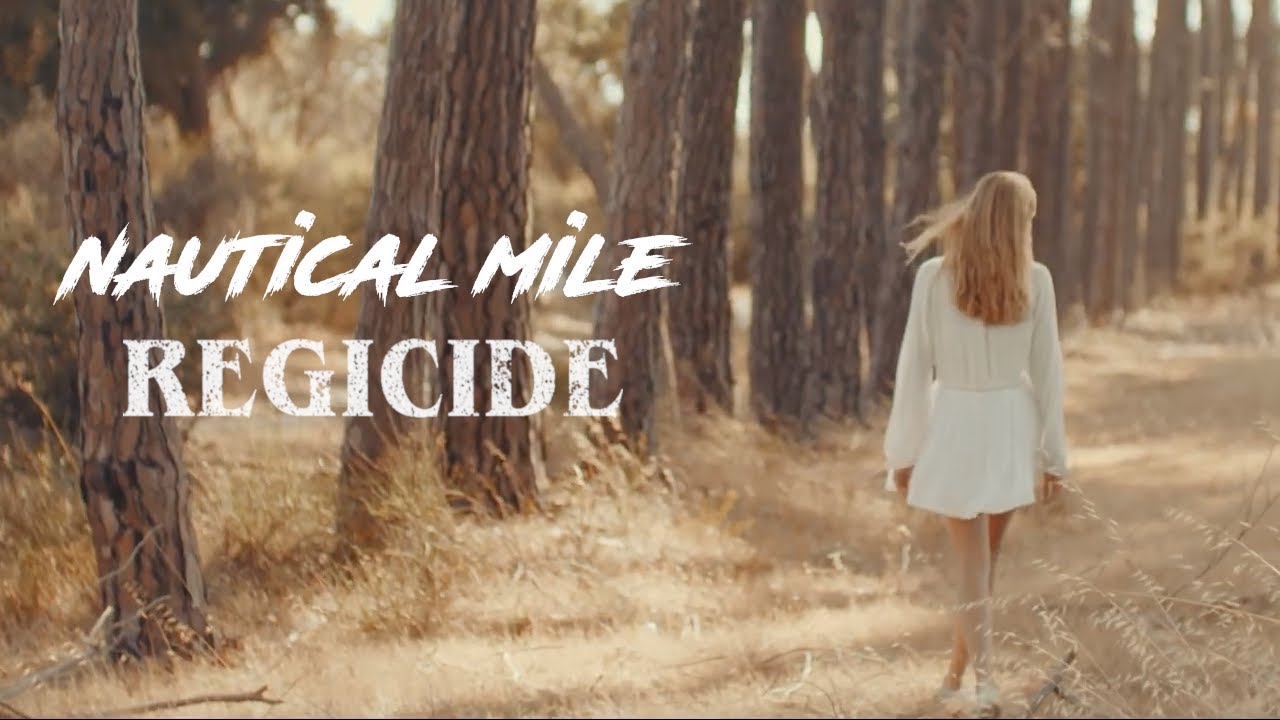 Nautical Mile - Regicide [Official Music Video]