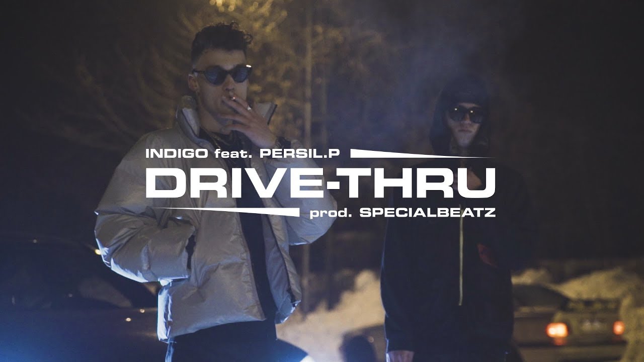 Indigo – Drive-Thru feat. Persil.P (prod. Special Beatz)