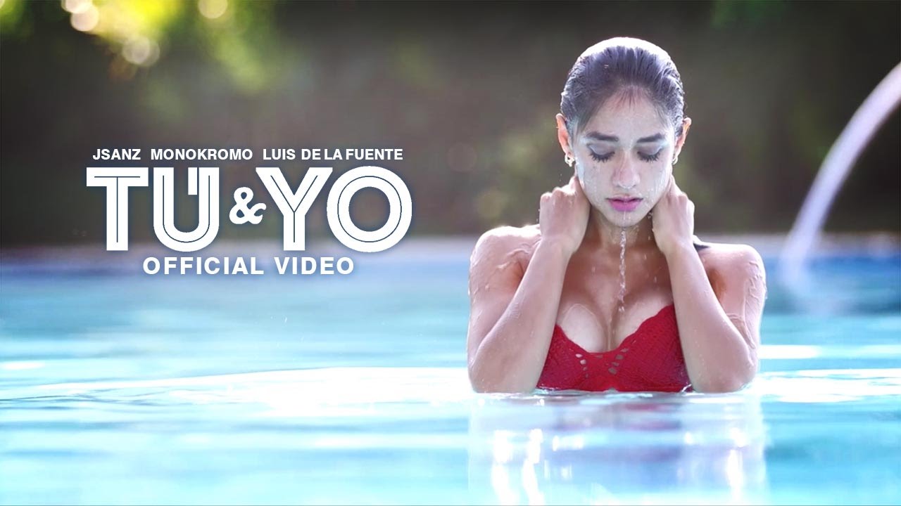 JSANZ, Monokromo & Luis De La Fuente - Tú & Yo (Official Video)