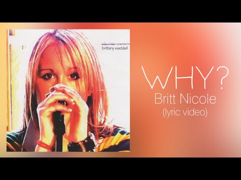 Britt Nicole - Why? (rare song from old record!)