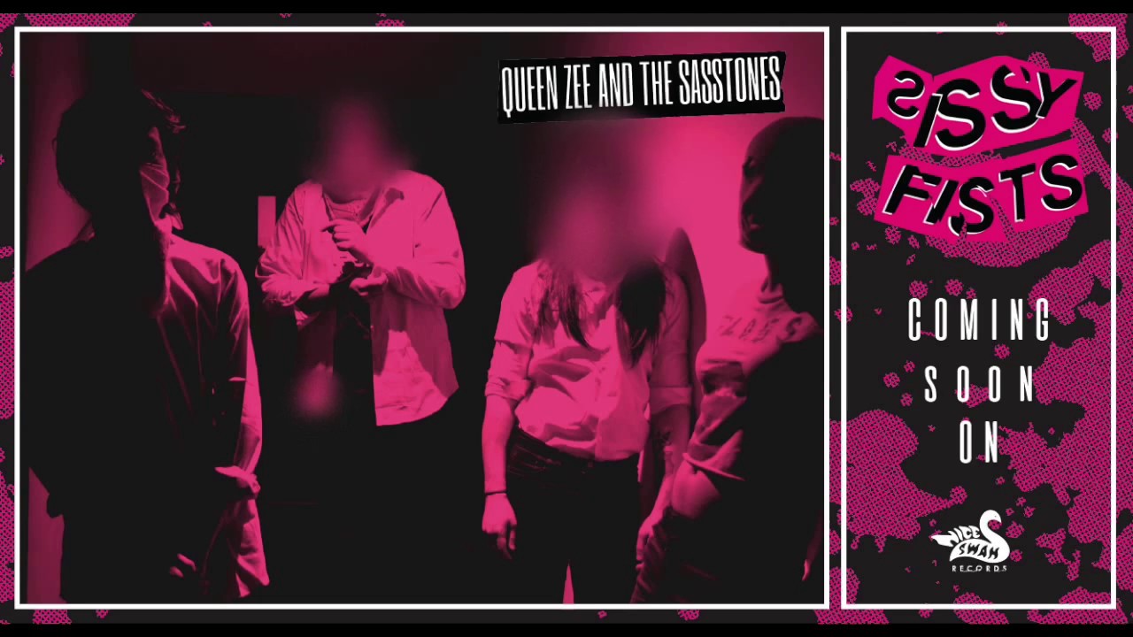 Queen Zee & The Sasstones - Sissy Fists