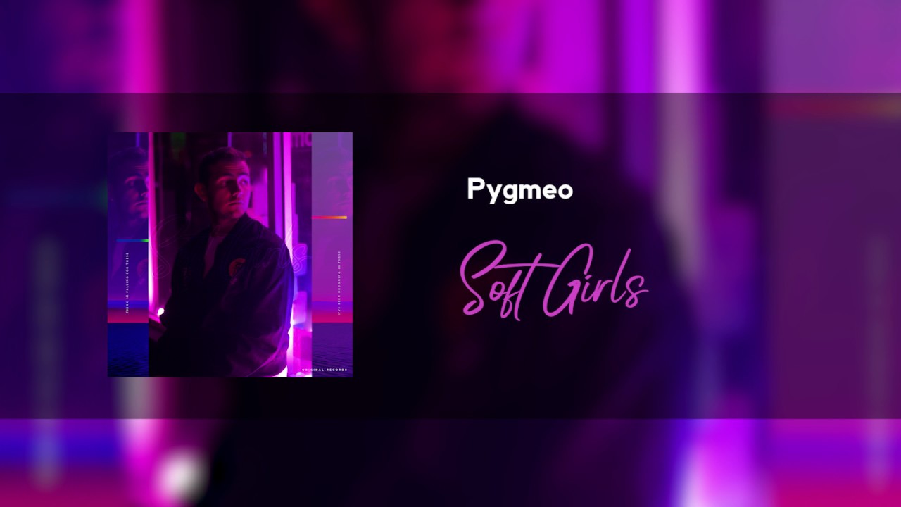 Pygmeo - Soft Girls