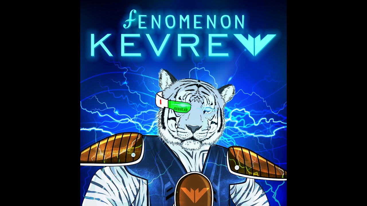 KevRevv   FENOMENON