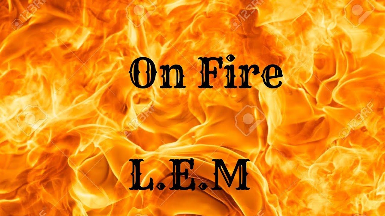 L.E.M - On fire (prod Soulker)