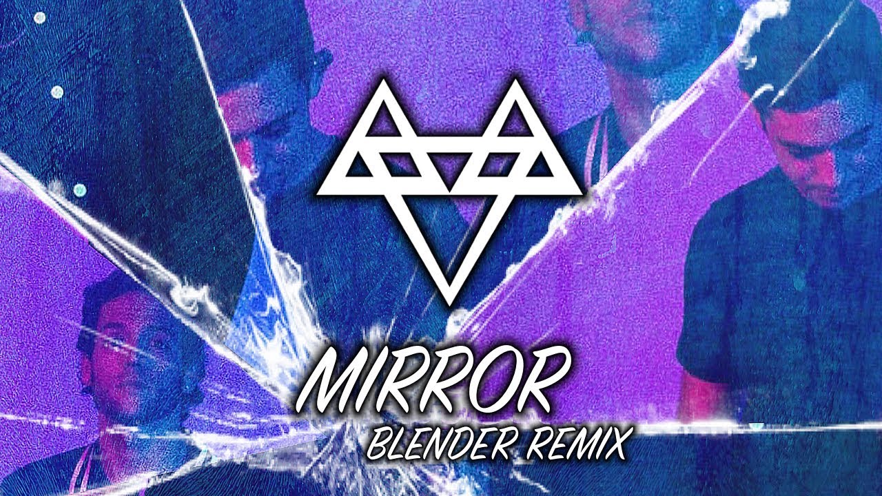 NEFFEX - Mirror (BLENDER Remix) [Copyright Free]