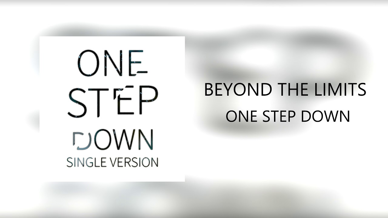 Beyond The Limits - One Step Down (Official Audio)