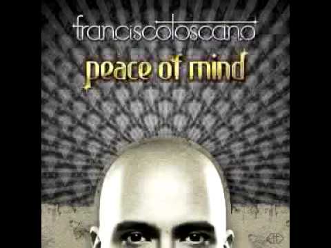 Francisco Toscano - Peace of Mind (Soul Seekerz Radio Edit)