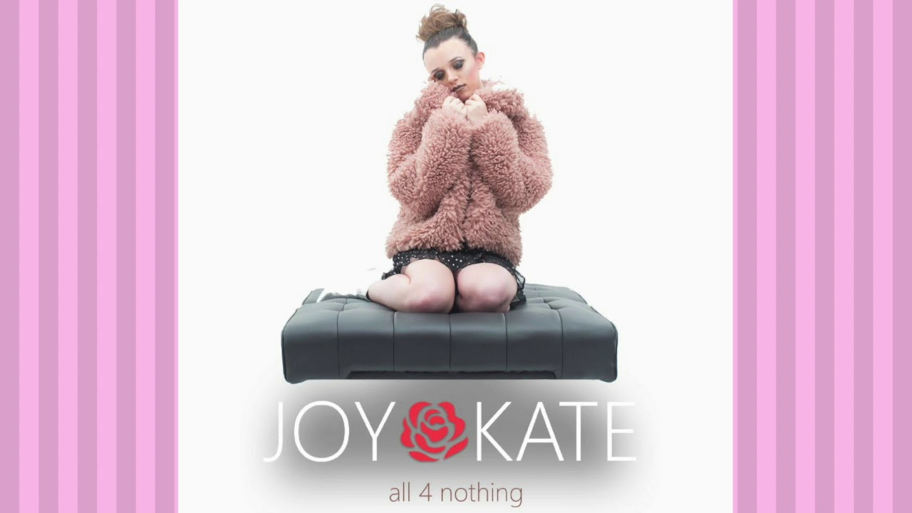 ALL4NOTHING - Original Song By Joy Kate