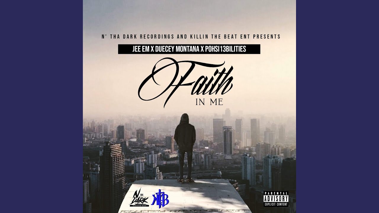 Faith in Me (feat. Duecey Montana & PohSi13bilities)