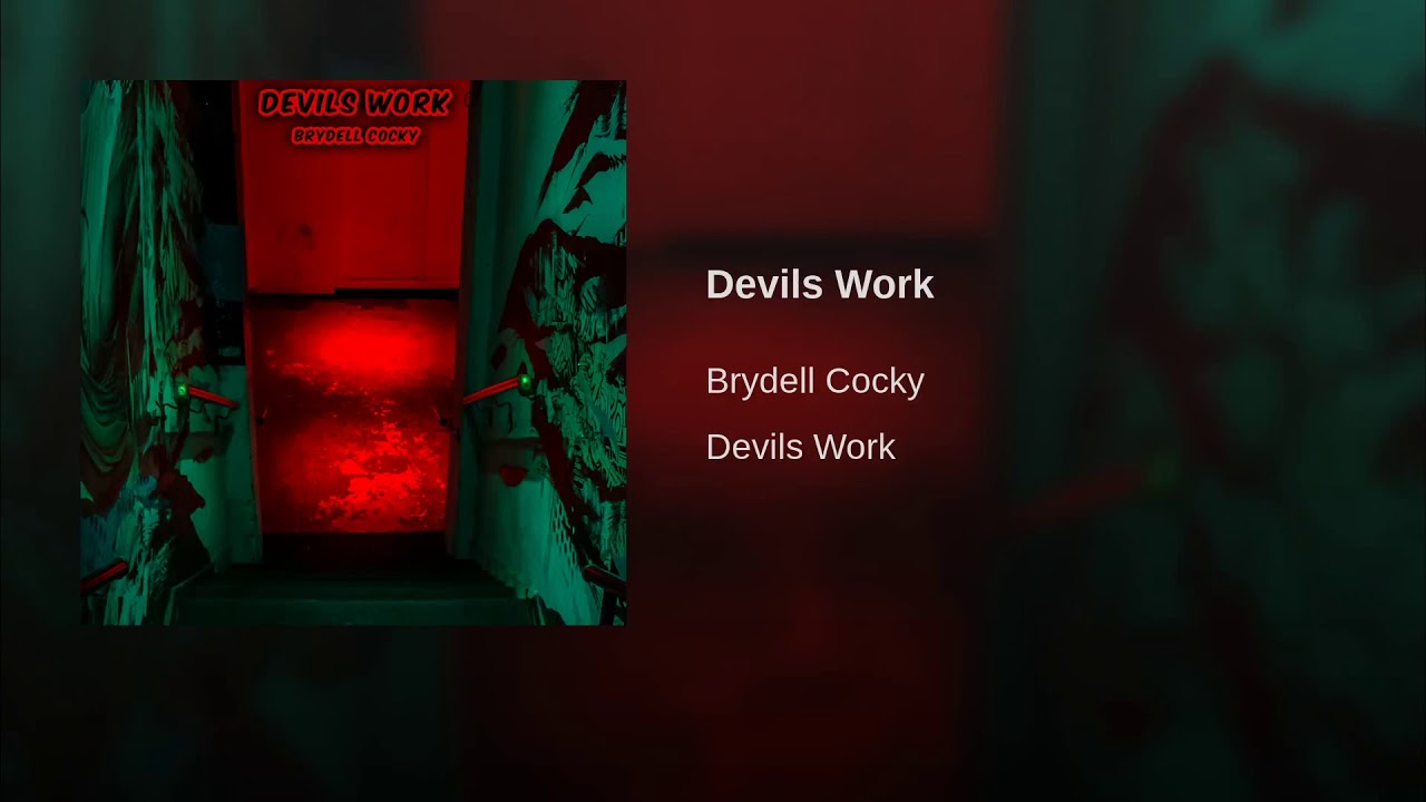 Brydell Cocky - Devils Work (Official Audio)