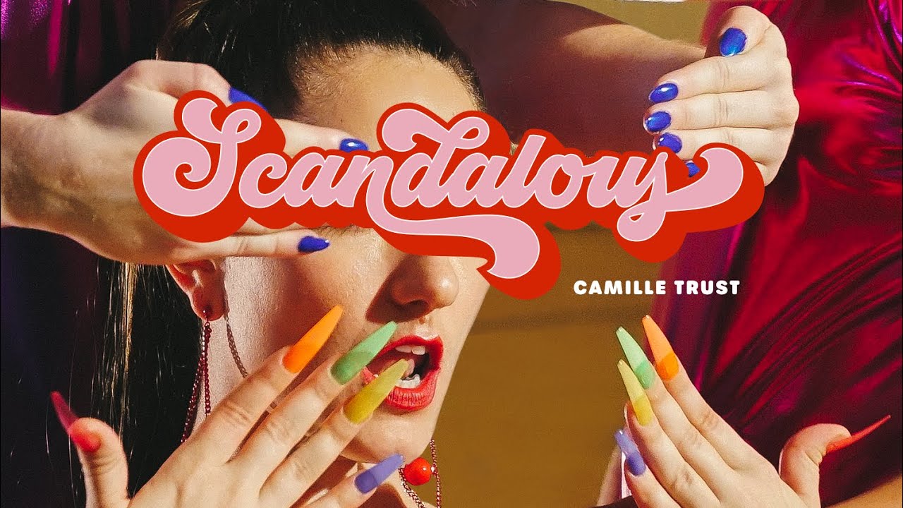 Camille Trust - Scandalous (Official Video)