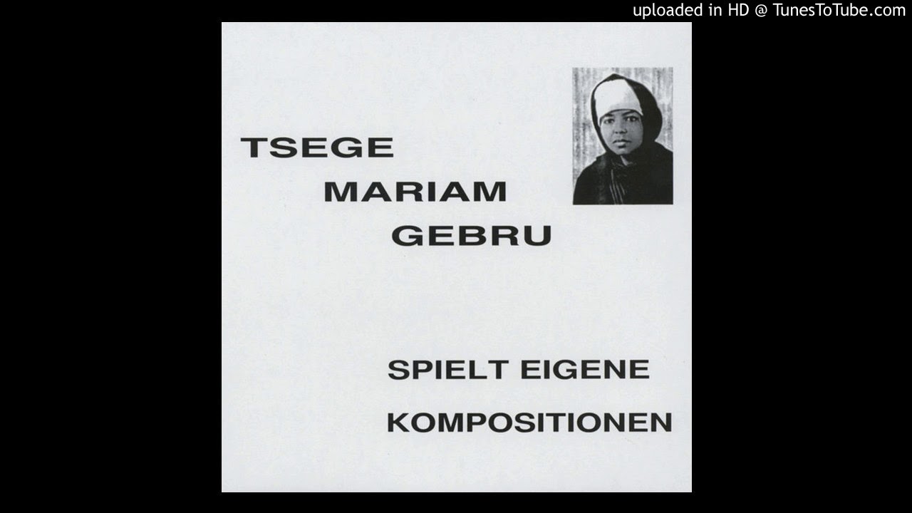 Tsegue-Maryam Guebrou - The Last Tears of a Deceased