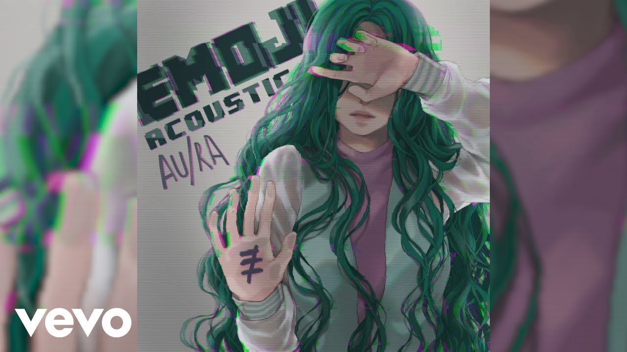 Au/Ra - Emoji (Acoustic) [Audio]