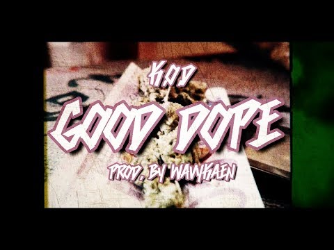 K.O.D - Good Dope ► Prod by. Wavykaen | Official HD Video