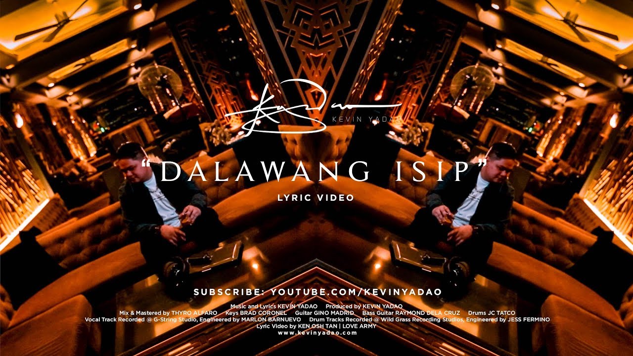 Dalawang Isip - Kevin Yadao (Official Lyric Video)
