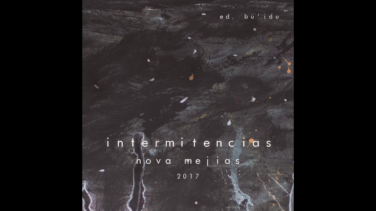 01. JAIME Y EL LOBO - INTERMITENCIAS 2017 (Ed. Bu'Idu) - Nova Mejias