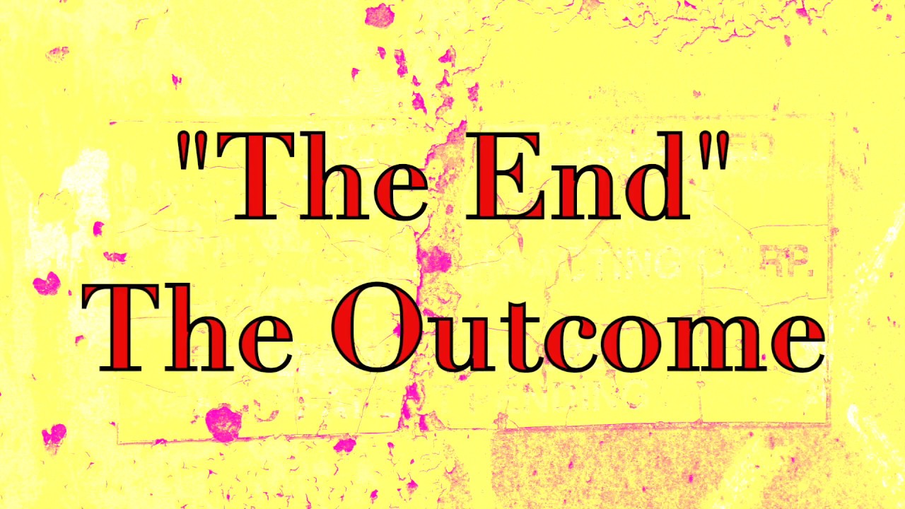 The Outcome - "The End" Lyric Video