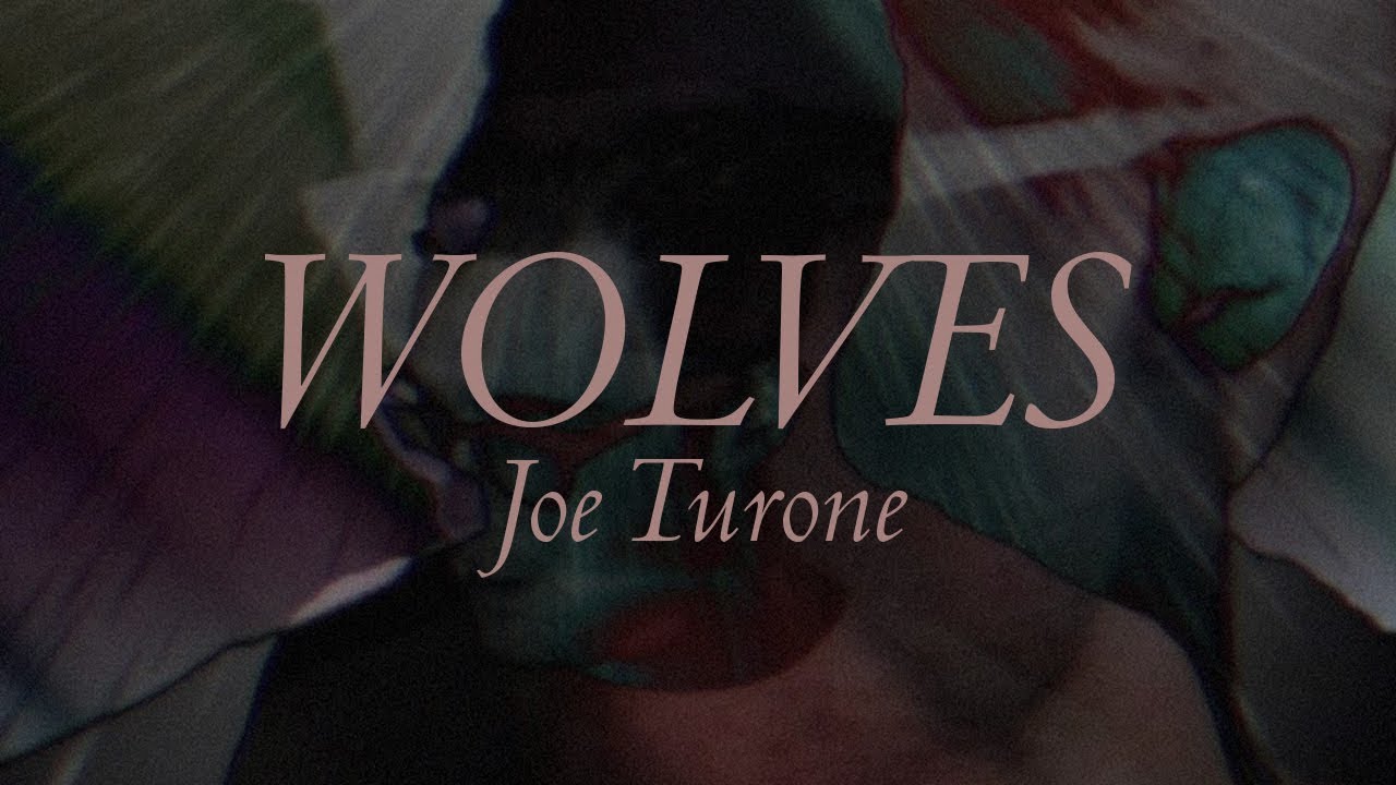 Joe Turone - Wolves [Music Video]
