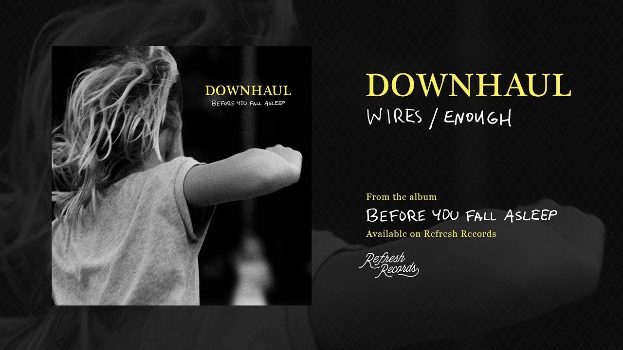 Downhaul - "Wires / Enough" (Official Audio)