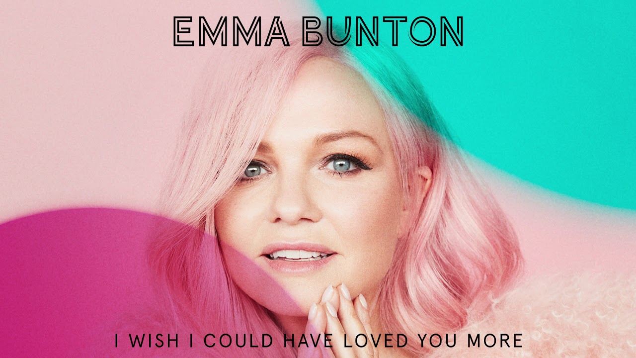 Emma Bunton - I Wish I Could Have Loved You More (Official Audio)