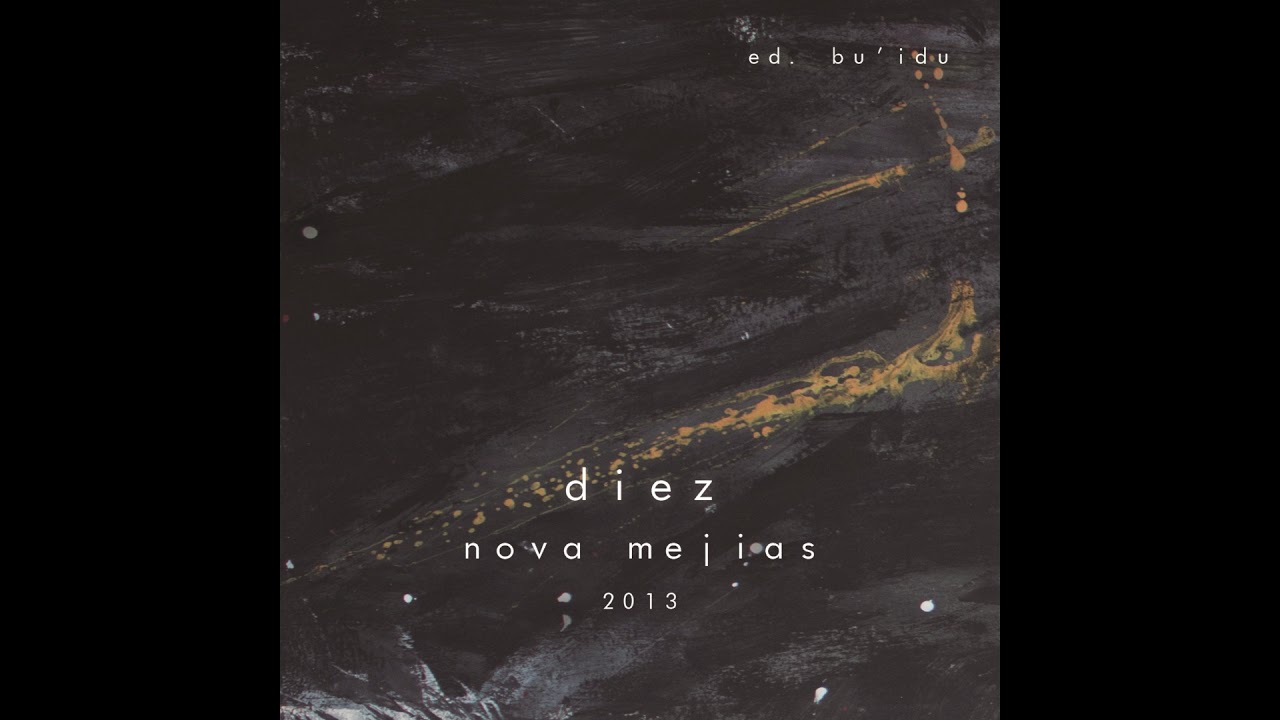 02. PALIA MIS HERIDAS - DIEZ 2013 (Ed. Bu'Idu) - Nova Mejias
