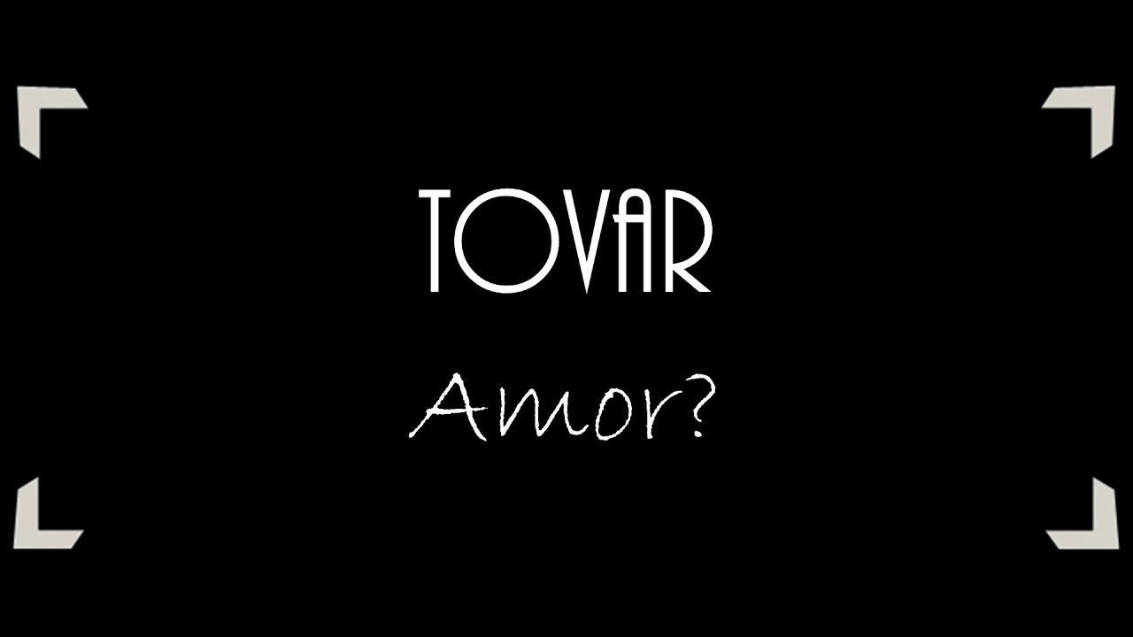 Tovar - Amor? (Lyrics Video)