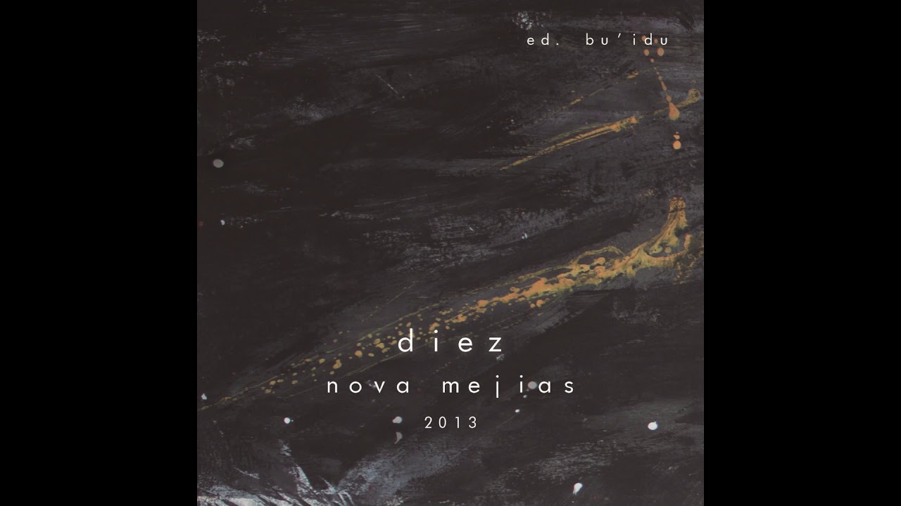 05. DIEZ - DIEZ 2013 (Ed. Bu'Idu) - Nova Mejias