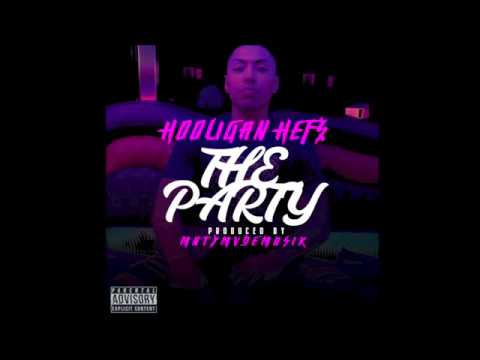 Hooligan Hefs - The Party (prod by MNTYMVDEMUSIK)