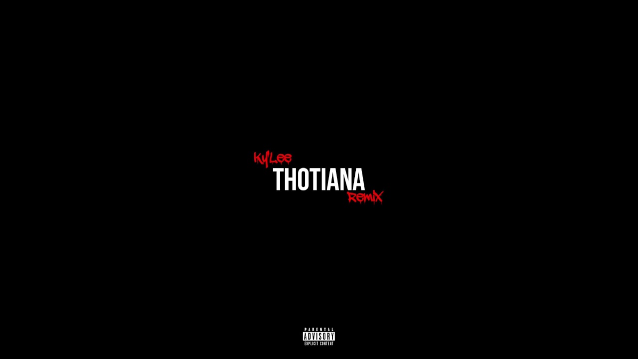 Ky'Lee BDMG: Thotiana (Remix) (Official Audio)
