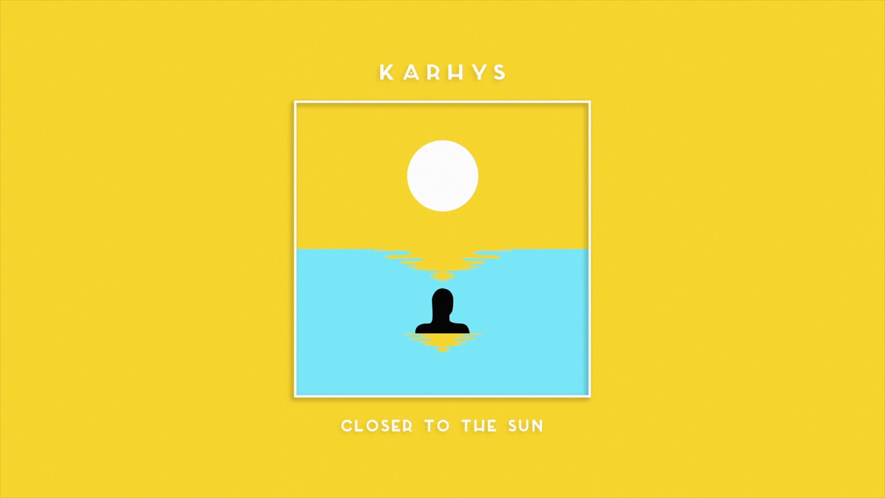Karhys - Closer to the Sun