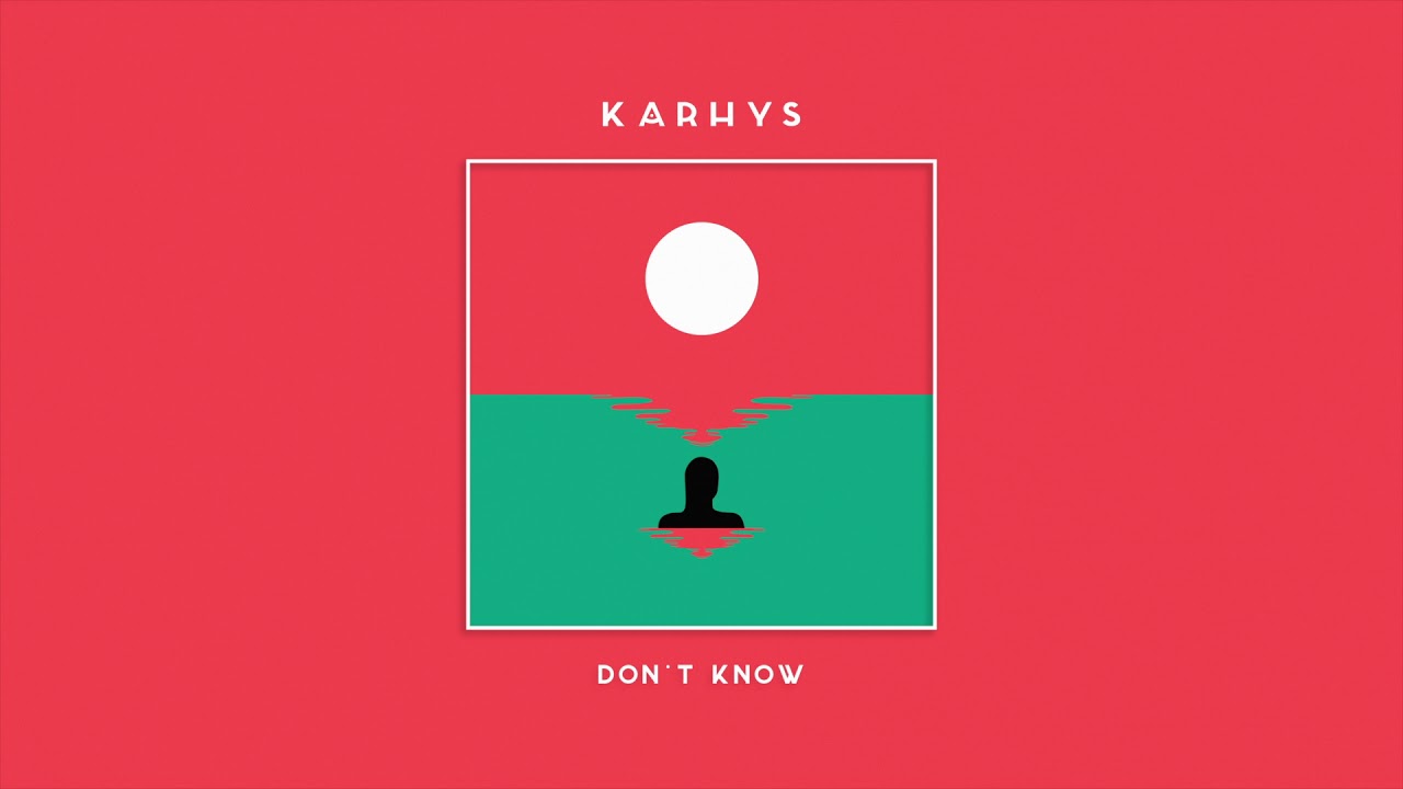 Karhys - Don't Know