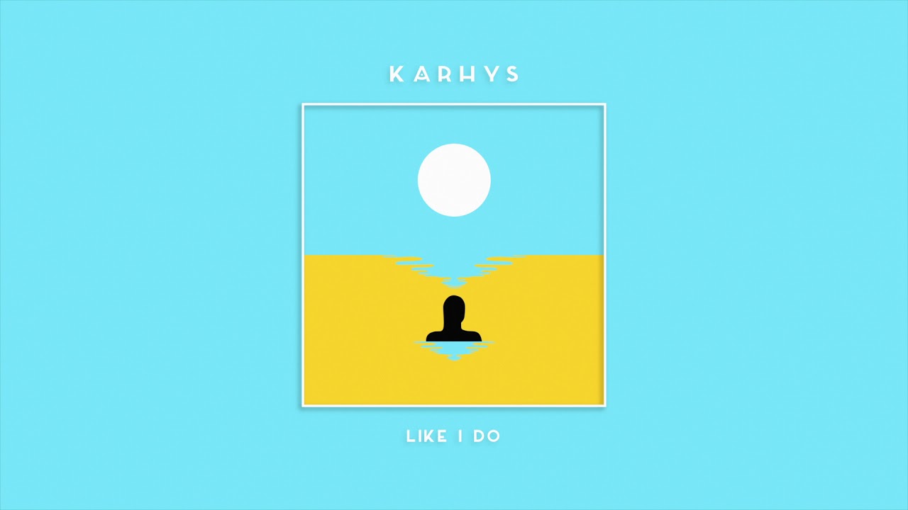 Karhys - Like I Do