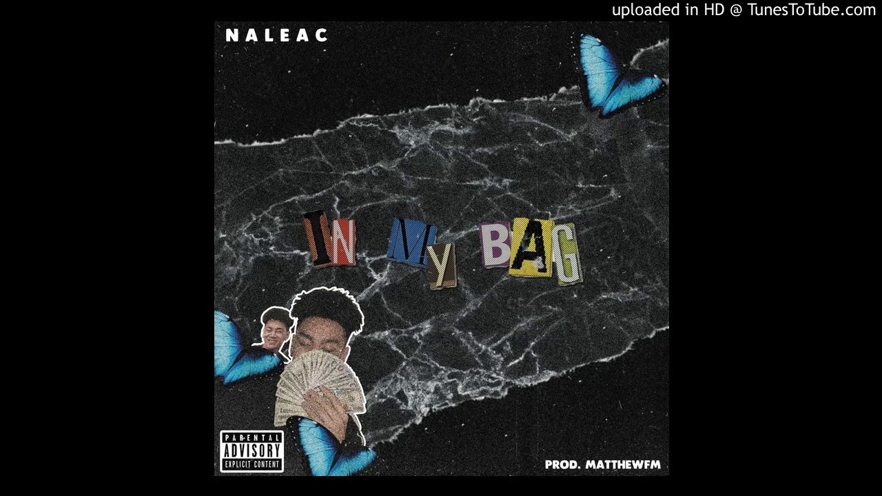 naleac - In My Bag (prod. matthewfm) [Official Audio]