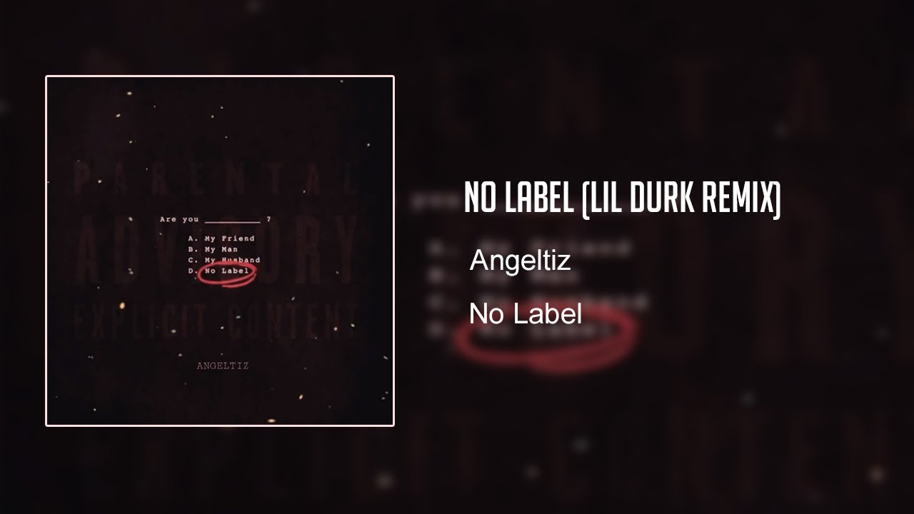 Angeltiz - "No Label" (Lil Durk Remix)
