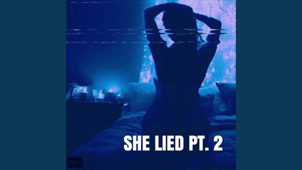 She Lied, Pt. 2