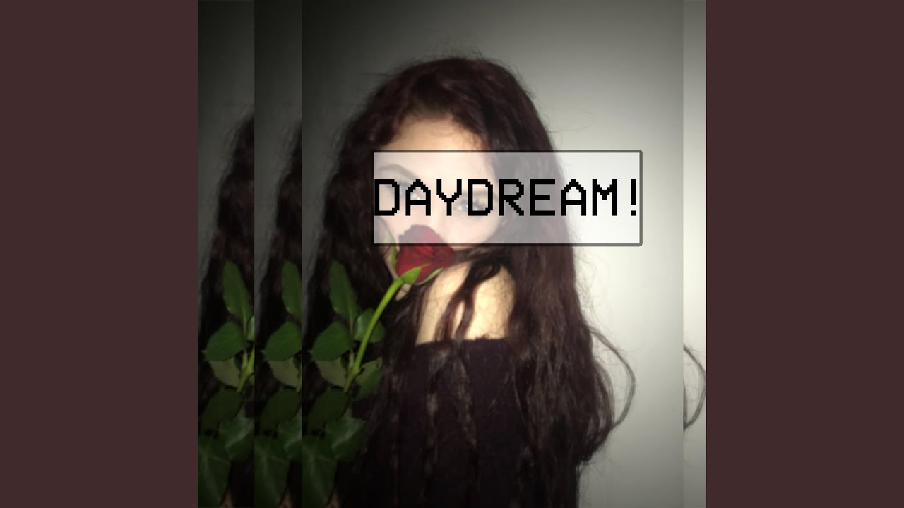 Daydream!