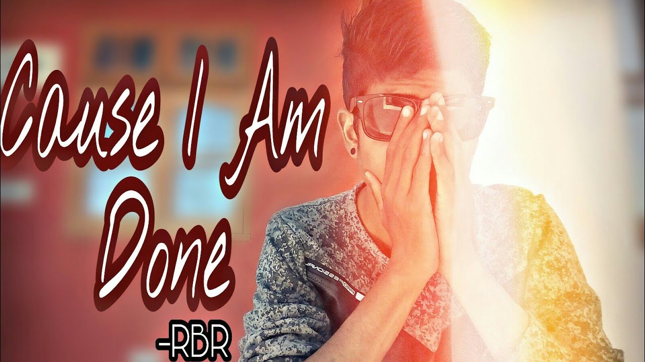 Cause I Am Done - RBR (Full Audio Track)