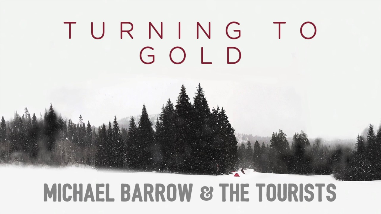 Michael Barrow & The Tourists - Turning To Gold (Official Audio)